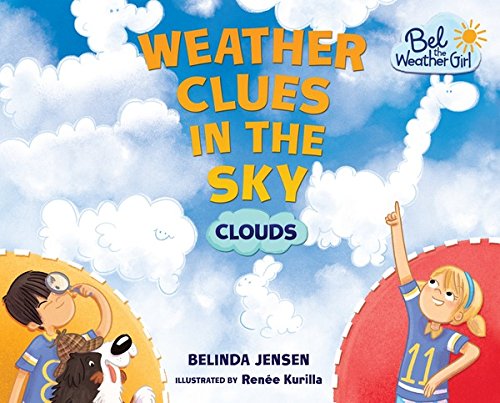 Weather Clues in the Sky: Clouds (Bel the Weather Girl)