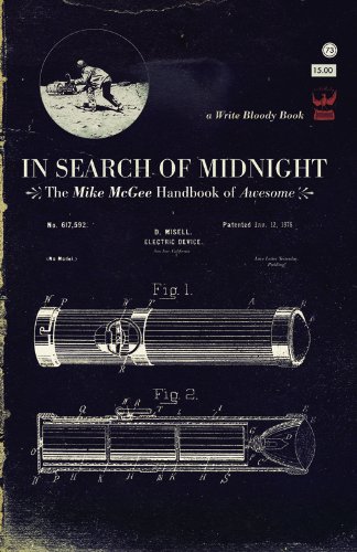 In Search of Midnight: The Mike McGee Handbook of Awesome
