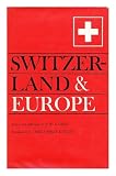 Switzerland and Europe : essays and reflections