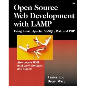 Open Source Web Development with LAMP: Using Linux, Apache, MySQL, Perl and PHP