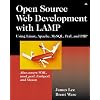 Open Source Development with LAMP: Using Linux, Apache, MySQL, Perl, and PHP