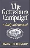 The Gettysburg Campaign: A Study in Command