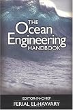 The Ocean Engineering Handbook (Electrical Engineering Handbook)