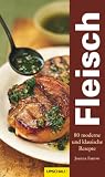 Produkt-Bild: Fleisch: 80 moderne und klassische Rezepte