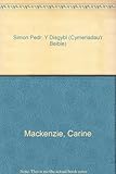 Simon Pedr : y disgybl : stori Simon Pedr o'r Beibl