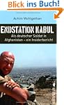 Endstation Kabul: Als deutscher Solda...