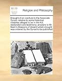 Draught of an Overture to the Associate Synod, Relative to Some Historical Mistakes Alleged to Be in the ACT, Declaration and Testimony; Answers to Mr