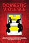 Domestic Violence: An Alternative To Domestic Violence Prevention And Intervention Workbook For Teens And Adults