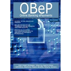 Obep - Online Banking Epayments: High-Impact Strategies - What You Need to Know: Definitions, Adoptions, Impact, Benefits, Maturity, Vendors