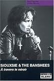 Revue Camion Blanc  / Siouxsie and the Banshees : A travers le miroir