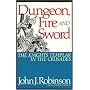 Dungeon, Fire and Sword: The Knights Templar in the Crusades