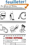 Come Hither: A Commonsense Guide To K...