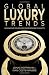 Global Luxury Trends: Innovative Strategies for Emerging Markets Global Luxury Trends: Innovative Strategies for Emerging Markets