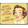 Ephemera - Bad Attitude Metal Tin Sign , 16x12