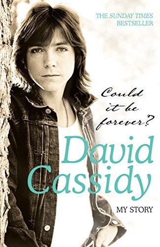 Could It Be Forever? My Story by David Cassidy (2007-09-06)