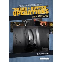 Bread & Butter Operations: Fire Streams