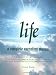 Life : A Complete Operating Manual : The Secret to Life Unveiled : Who You Really Are, How Life Really Operates, and How to Unleash the Incredible Power Within!