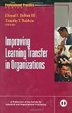 Improving Learning Transfer in Organizations
