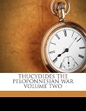 THUCYDIDES THE PELOPONNESIAN WAR VOLUME TWO