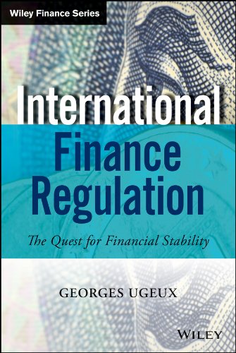 International Finance Regulation: The Quest for Financial Stability (Wiley Finance)