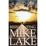 Reinventing Mike Lake