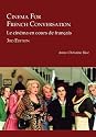 Cinema for French Conversation, 3rd Edition (French Edition)