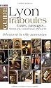 Guide de Lyon et ses traboules