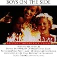 Boys on the Side by Bonnie Raitt, Mellissa Etheridge, Sheryl Crow, Indigo Girls, Stevie Nicks, Pretenders, The Cranberries, Annie Lennox, Sarah McLachlan, Whoopi Goldberg