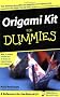 Origami Kit for Dummies (For Dummies (Lifestyles Paperback))
