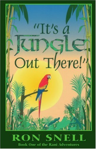 It's a Jungle Out There!: Book One of the Rani Adventures (The Rani Adventures Series : Vol 1)