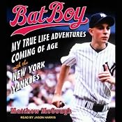 Bat Boy: My True Life Adventures Coming of Age with the New York Yankees | [Matthew McGough]