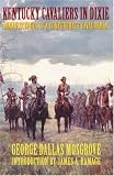 Kentucky Cavaliers in Dixie: Reminiscences of a Confederate Cavalryman