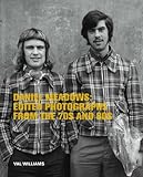 Daniel Meadows : edited photographs from the 70s and 80s