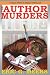 Search : The Author Murders: The Next Great BiblioMystery