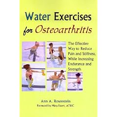 Water Exercises for Osteoarthritis: The Effective Way to Reduce Pain and Stiffness, While Increasing Endurance and Strength