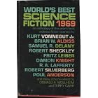 World's Best Science Fiction 1969 by Jr. Kurt Vonnegut, Brian W. Aldiss, Samuel R. Delany, and Robert Sheckley