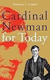 Cardinal Newman for today