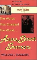 The Words that Changed the World: Azusa Street Sermons