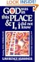 God Was in This Place & I, I Did Not Know: Finding Self, Spirituality, and Ultimate Meaning (The Kushner series)