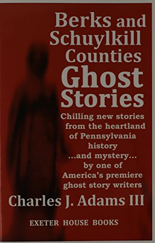Berks and Schuylkill Counties Ghost Stories