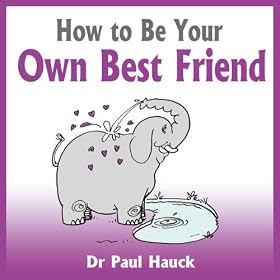 How to Be Your Own Best Friend (Unabridged)