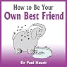 How to Be Your Own Best Friend