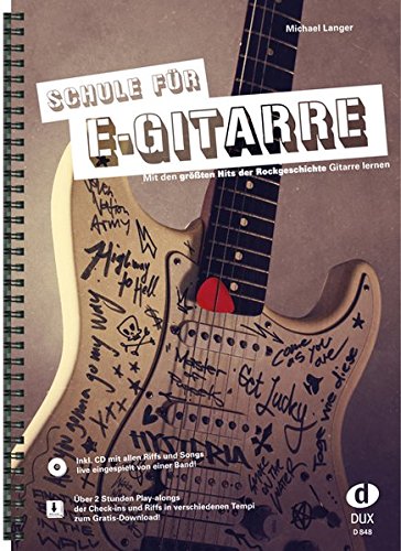 Download Schule für E-Gitarre: Mit den größten Hits der Rockgeschichte Gitarre lernen Download Schule für E-Gitarre: Mit den größten Hits der Rockgeschichte Gitarre lernen