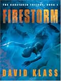 Firestorm: The Caretaker Trilogy: Book 1 (Caretaker Trilogy)