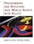Programming and Deploying Java™ Mobile Agents with Aglets™