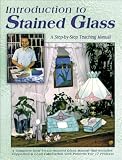 Pottery Books item: Introduction to Stained Glass: A Step-by-Step Teaching Manual