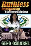 Cover of Ruthless Immigration; The Rise to Democracy & the New American by GENO OSBORNE 1435722833