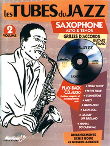 Les tubes du jazz Saxophone (Alto  &  Teno) vol 2 (+ 1 CD)