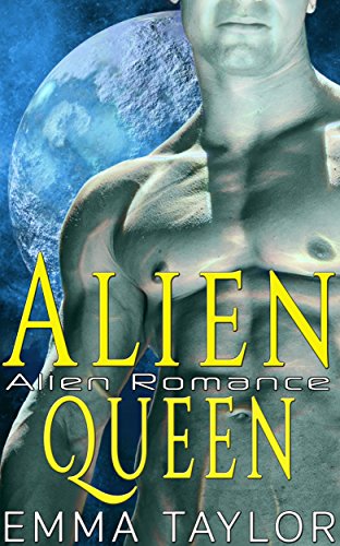 Alien Romance: Alien Queen (Science Fiction Alien Abduction Invasion Fantasy Warrior Scifi Alien Romance) (Sci-Fi Mystery Adventure Dragon Shifter Paranormal Short Stories)