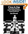 Chess Stories: What one Master's Experiences tell us about Life and Work (Chess is Fun)